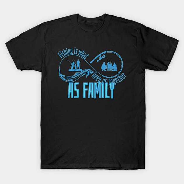 family reunion - fishing is what keep us together T-Shirt by Rendomly